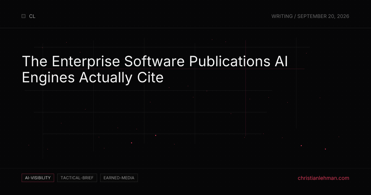 The Enterprise Software Publications AI Engines Actually Cite - AI Visibility Brief by Christian Lehman